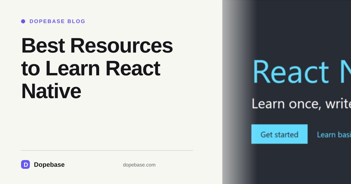 Best Resources to Learn React Native | Dopebase