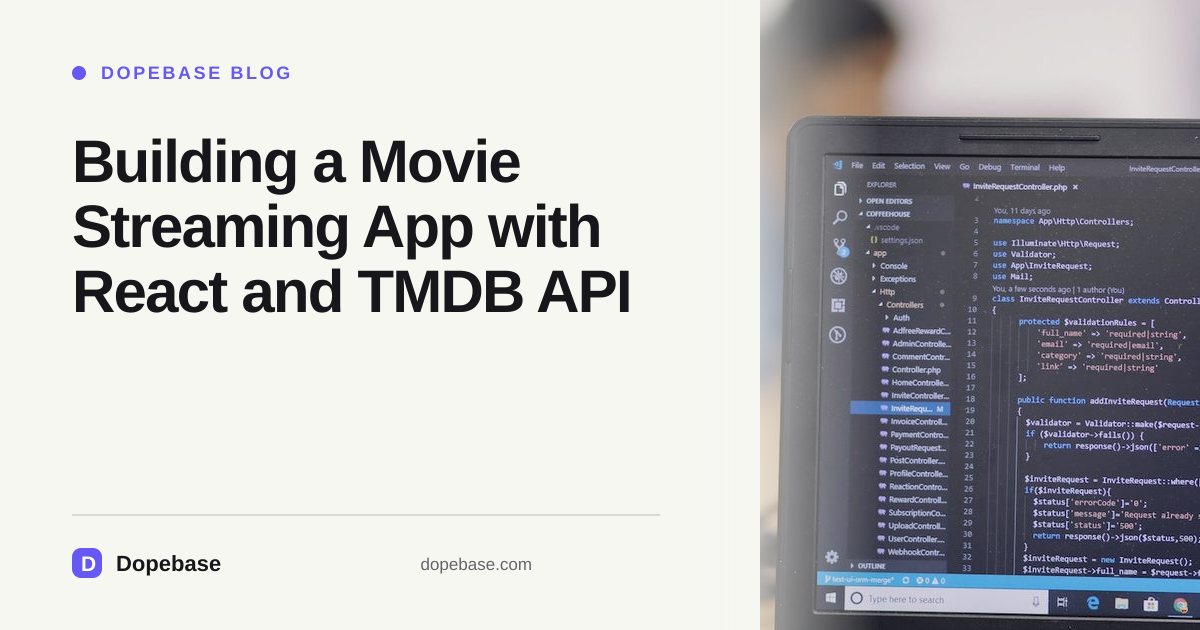 Building a Movie Streaming App with React and TMDB API | Dopebase