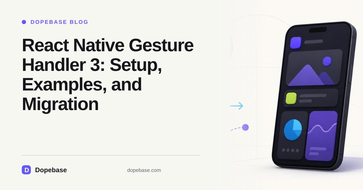 React Native Gesture Handler 3: Setup, Examples, and Migration | Dopebase