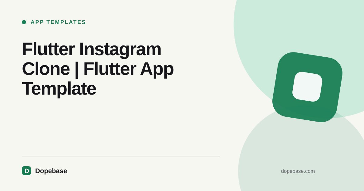 Flutter Instagram Clone | Flutter App Template | Dopebase