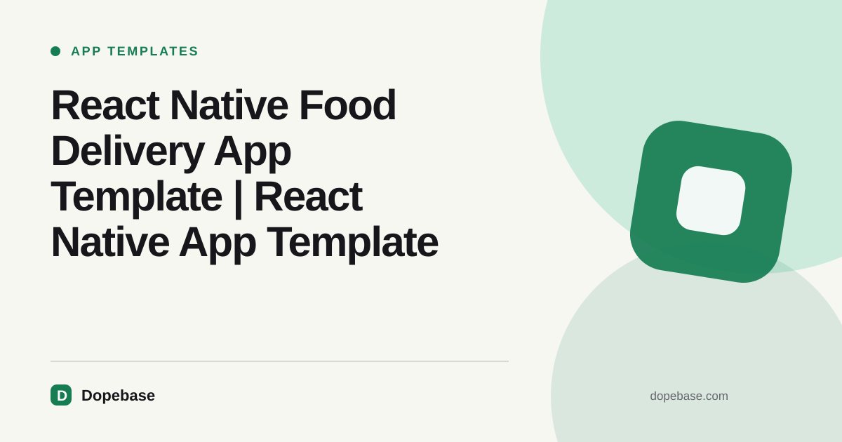 React Native Food Delivery App Template | React Native App Template ...