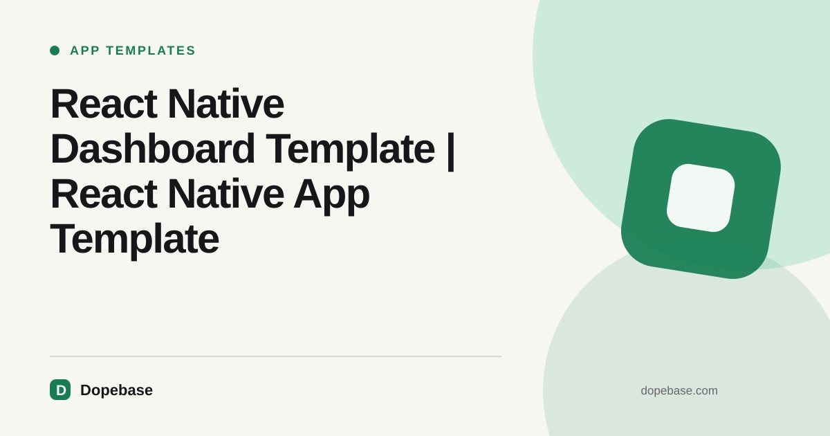 React Native Dashboard Template | React Native App Template | Dopebase