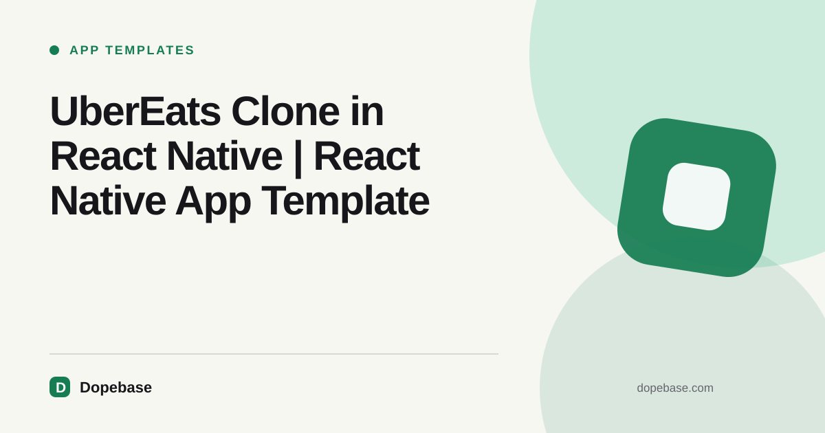 UberEats Clone in React Native | React Native App Template | Dopebase